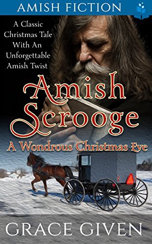 Amish Scrooge: A Wondrous Christmas Eve
