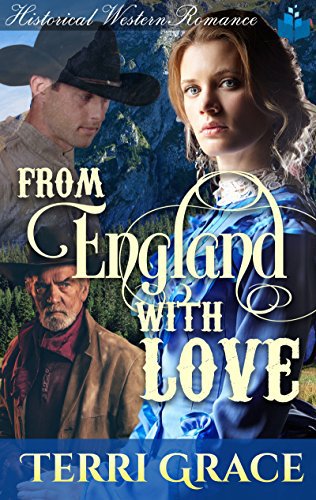 From England With Love: Historical Western Romance