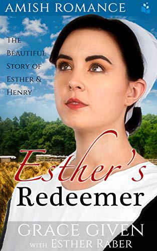 Esther’s Redeemer: The Beautiful Story of Esther & Henry