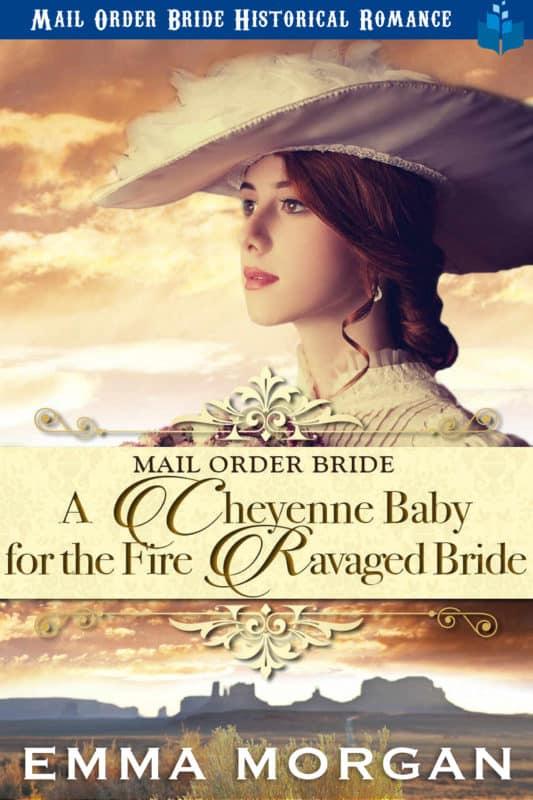 A Cheyenne Baby for the Fire Ravaged Bride