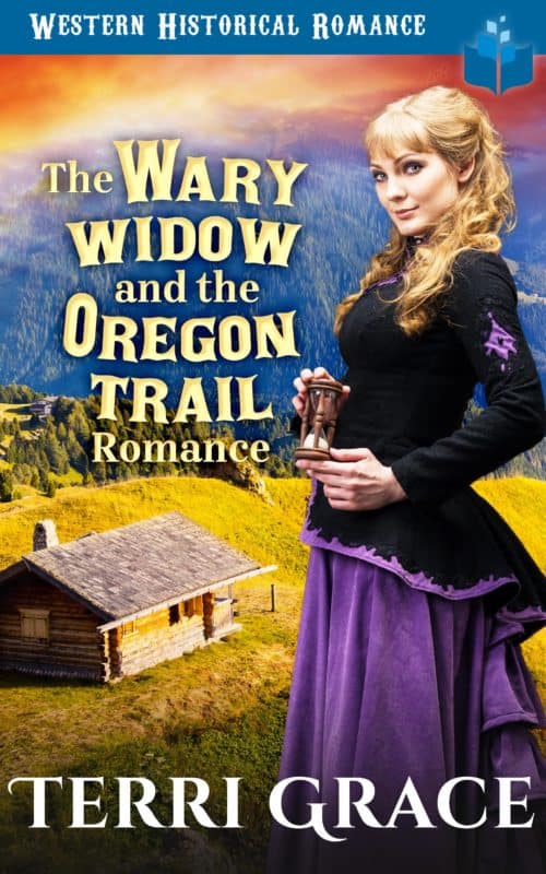 The Wary Widow & the Oregon Trail Romance