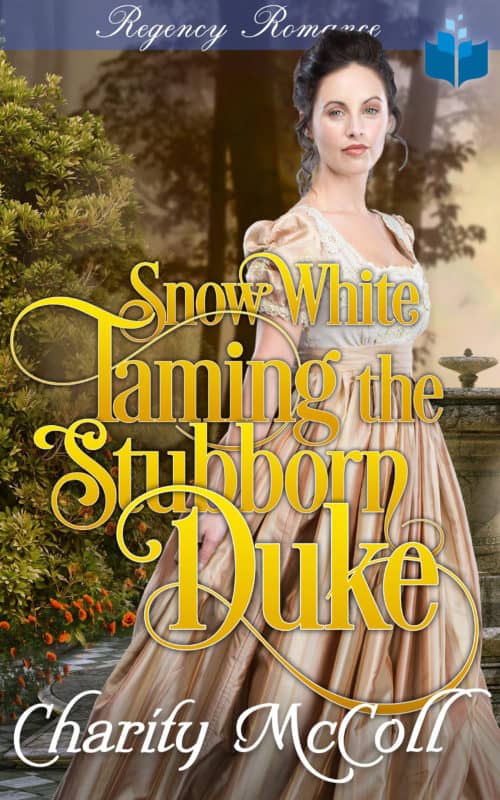Snow White Taming The Stubborn Duke