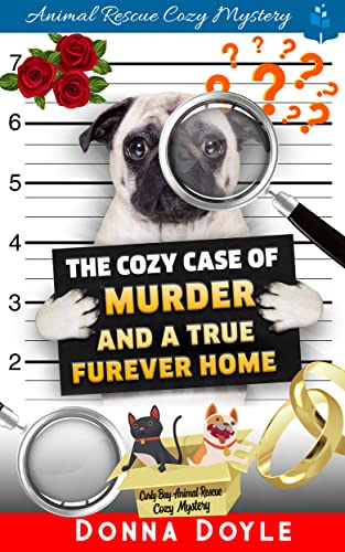 The Cozy Case of Murder and A True Furever Home