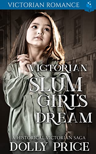 Victorian Slum Girl’s Dream