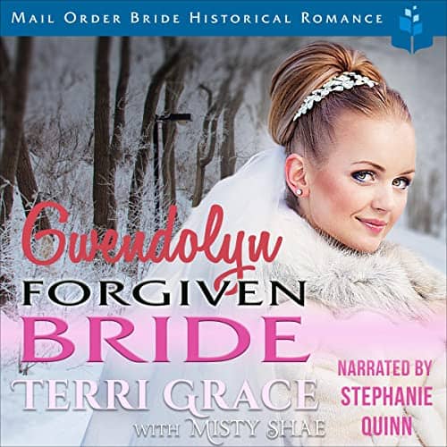 Gwendolyn Forgiven Bride Audiobook
