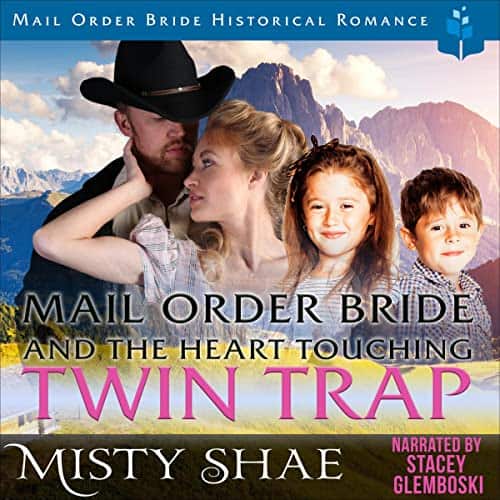 Mail Order Bride and the Heart Touching Twin Trap Audiobook