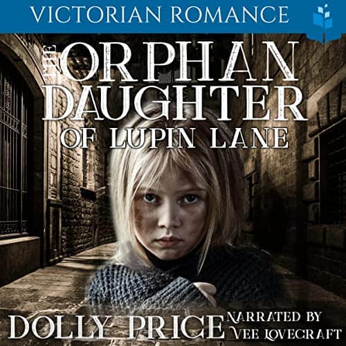 The Orphan Daughter of Lupin Lane Audiobook