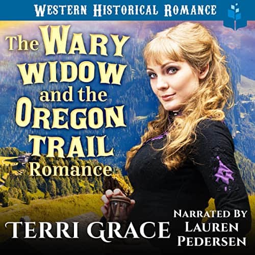 The Wary Widow & the Oregon Trail Romance Audiobook