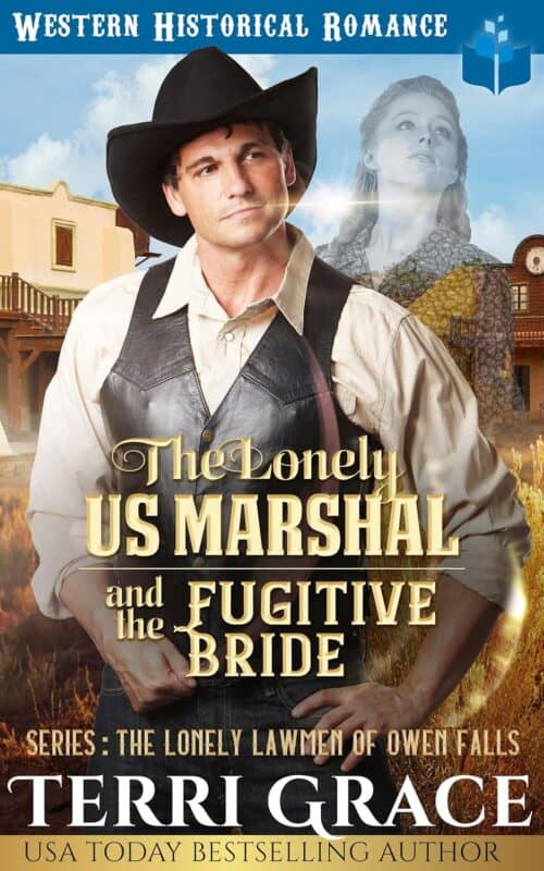 The Lonely US Marshal and The Fugitive Bride