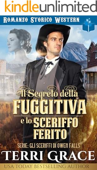Il Segreto della Fuggitiva e lo Sceriffo Ferito